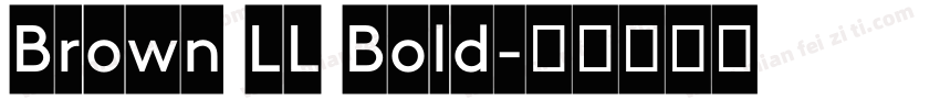 Brown LL Bold字体转换